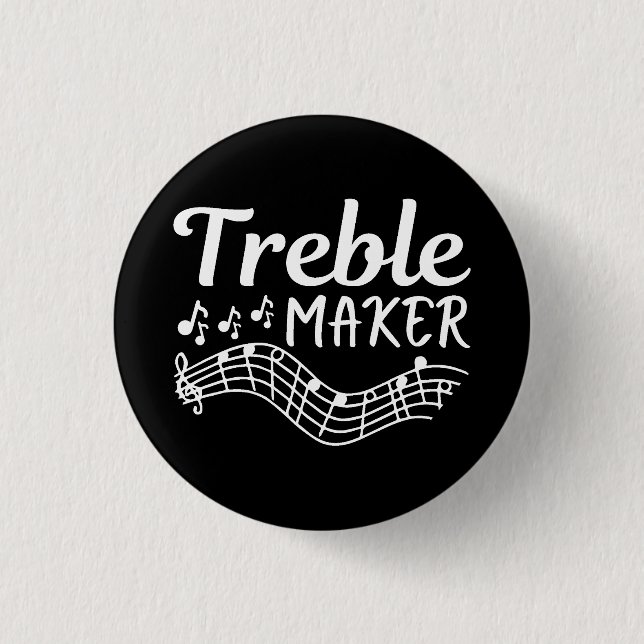 Treble Maker Funny Musician Button (Vorderseite)