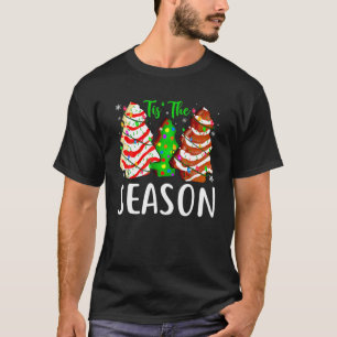 Tree Cakes Debbie-Becky-Jen Little Tis' The Season T-Shirt