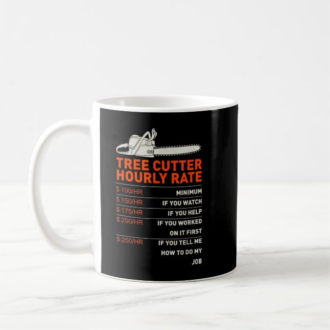 Tree Cutter Hourly Rate - Chainsaw - Funny Arboris Kaffeetasse (Links)