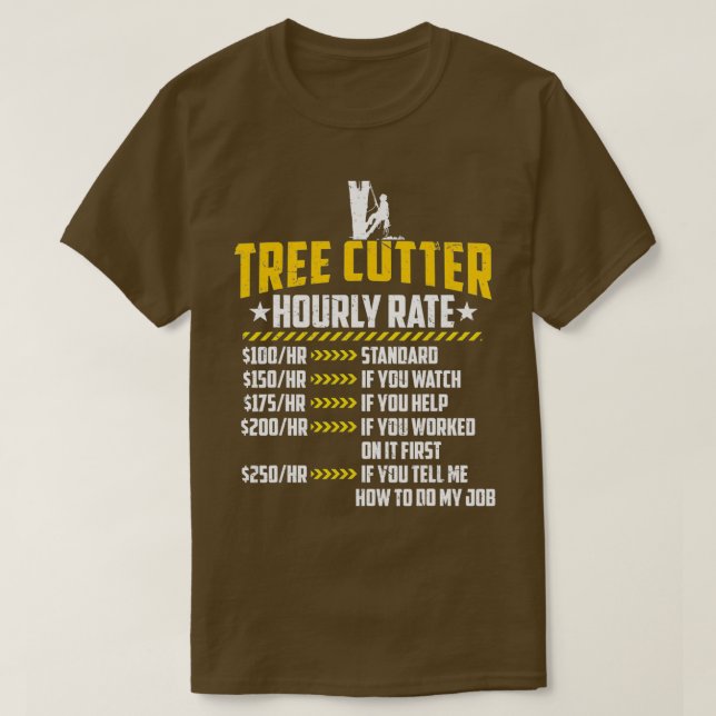 Tree Cutter Stundensatz Lieben Funny Lumberjacking T-Shirt (Design vorne)