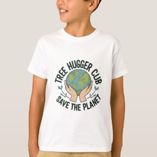 Tree Hugger Club - Rettet den Planeten Umwelt T-Shirt