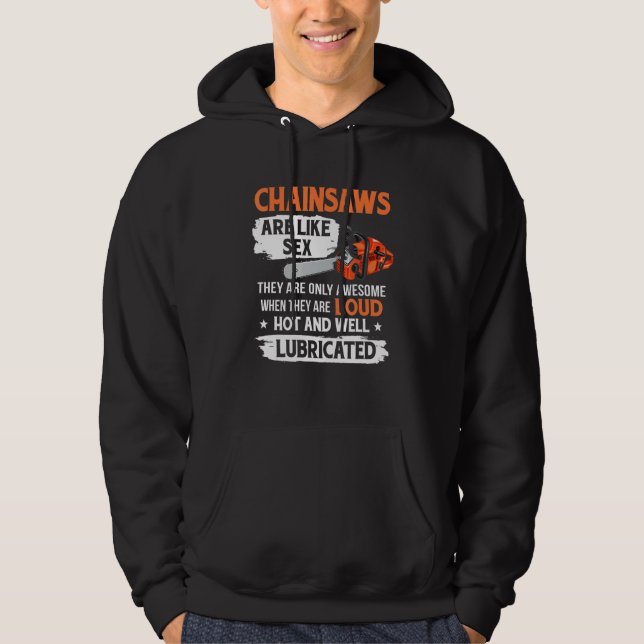 Tree Logger Lumberjack Arborist Chainsaws Are Awes Hoodie (Vorderseite)
