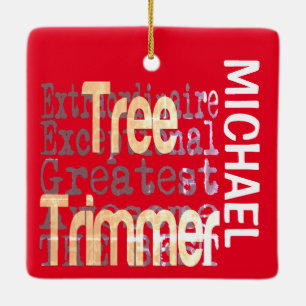 Tree Trimmer Extraordinaire CUSTOM Keramikornament