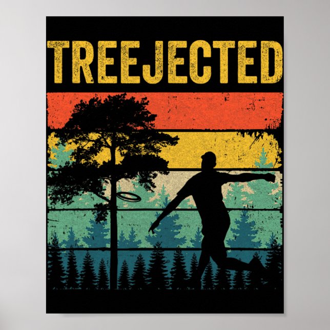 Treejected Lustige Disc Golf Scheiben Treffen Dumm Poster (Vorne)