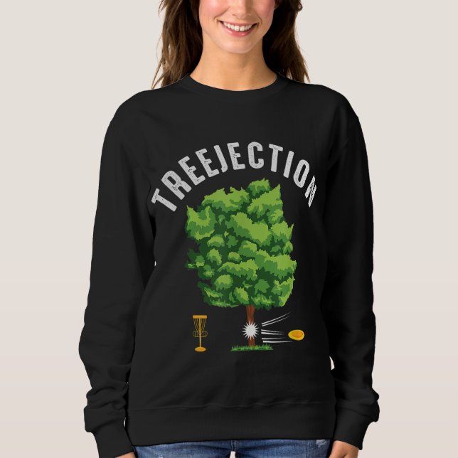 Treejection Funny Disk Golf Player Frisbee Golfer Sweatshirt (Vorderseite)