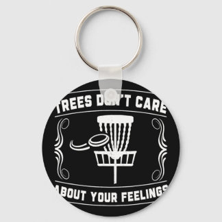 Trees Don't Care About Your Feelings Disc Golf Ske Schlüsselanhänger