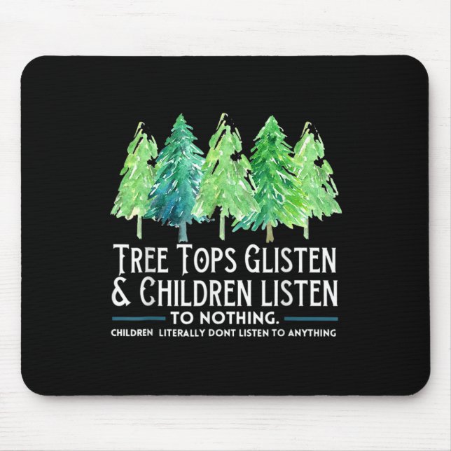 TreeTops hören zu und die Kinder hören sich nichts Mousepad (Vorne)