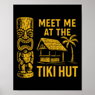 Treffe mich an der Tiki-Hütte Retro-Luau- Urlaubsi Poster