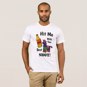Treffe mich mit deinem besten Shot Tequila Pinata  T-Shirt