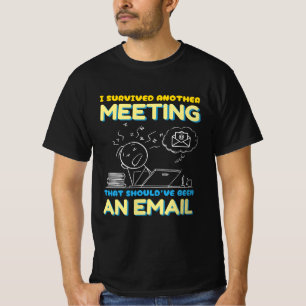 Treffen, das eigentlich ein E-Mail-Büro sein sollt T-Shirt
