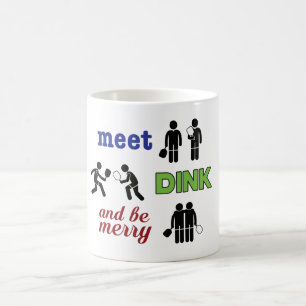 "Treffen, Dink und ist fröhliche" Pickleball Tass Kaffeetasse