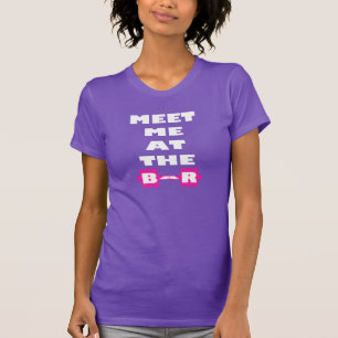 Treffen Sie mich am Bar - Inspirational T-Shirt