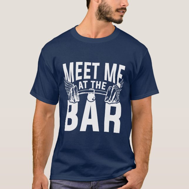Treffen Sie mich am Bar T-Shirt (Vorderseite)