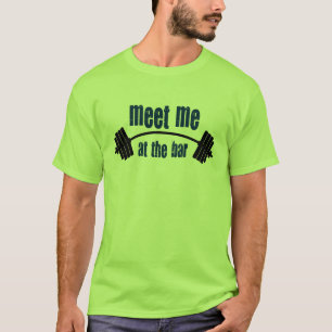 Treffen Sie mich am Bar T-Shirt