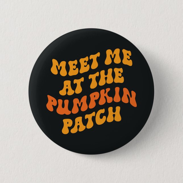 Treffen Sie mich am Pumpkin Patch Button (Vorderseite)