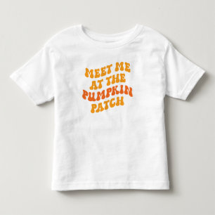 Treffen Sie mich am Pumpkin Patch Kleinkind T-shirt