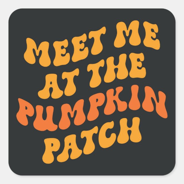 Treffen Sie mich am Pumpkin Patch Quadratischer Aufkleber (Vorderseite)