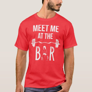 Treffen Sie mich auf der Bar Workout-Waage T-Shirt