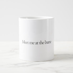 Treffen Sie mich auf der Tasse für Barre Specialt