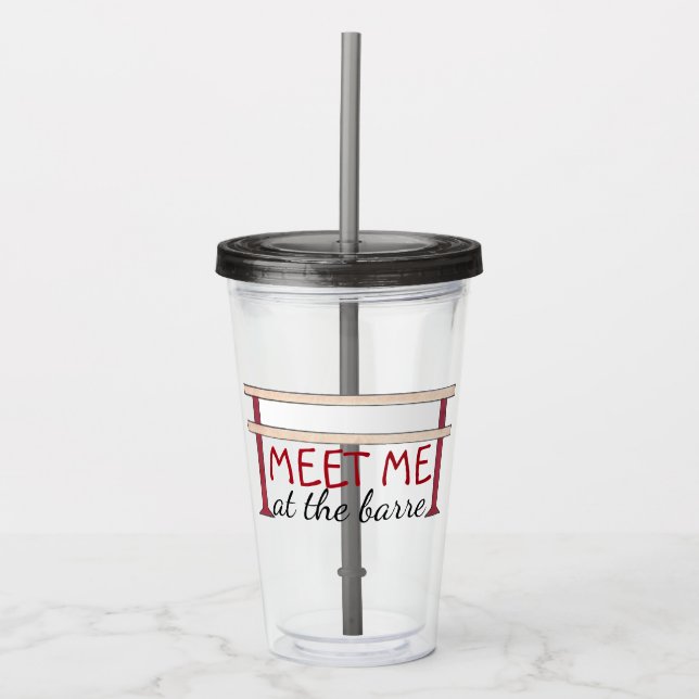 Treffen Sie mich beim Barre Funny Ballet Ballerina Acryltrinkbecher (Vorderseite)