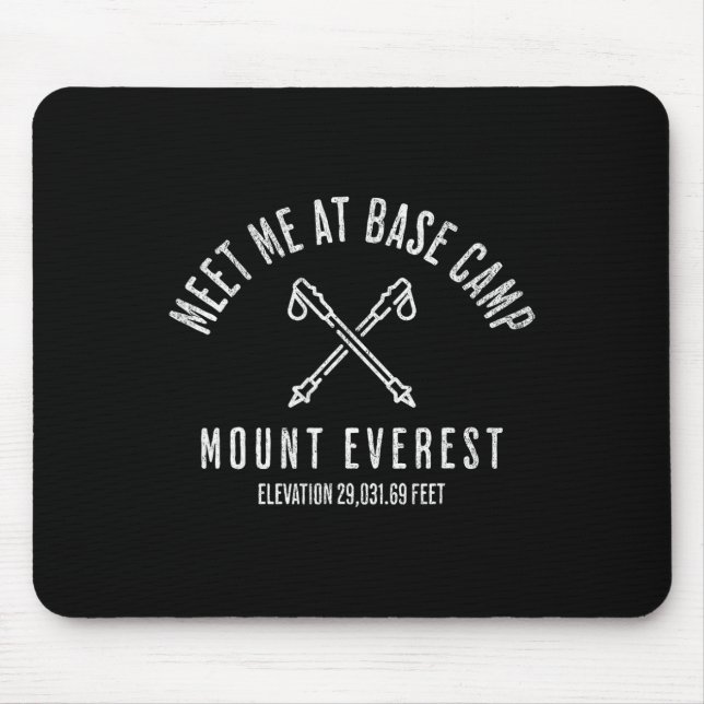 Treffen Sie mich im Basislager des Mount Everest B Mousepad (Vorne)