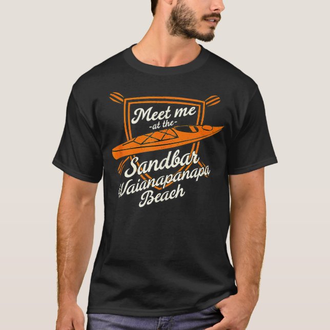 Treffen Sie mich im Sandbar Waianapanapa Beach Sum T-Shirt (Vorderseite)