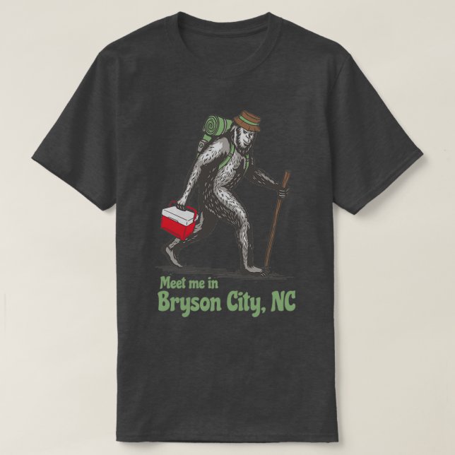Treffen Sie mich in Bryson City North Carolina NC  T-Shirt (Design vorne)