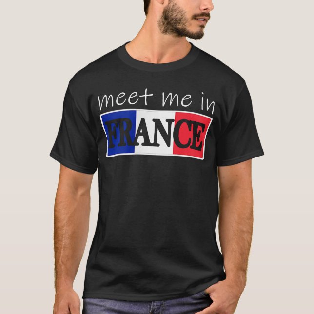 Treffen Sie mich in Frankreich, Paris Souvenir T-Shirt (Vorderseite)
