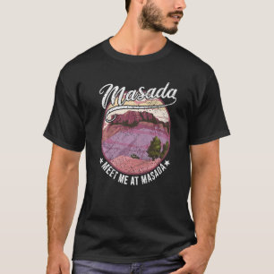 Treffen Sie mich in Masada jüdisches Retro Israel  T-Shirt