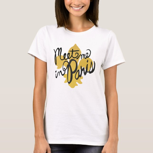 Treffen Sie mich in Paris Black and Gold T-Shirt (Vorderseite)