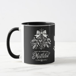 Treffen Sie mich unter dem Mistleton Weihnachten Tasse