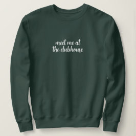 Treffen wir uns im Clubhaus | Golf-Übungssession Sweatshirt