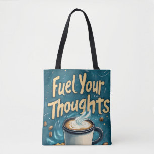Treib deine Gedanken mit Kaffee und Kreativität an Tasche
