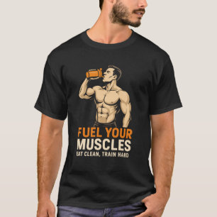 Treib deine Muskeln an T-Shirt