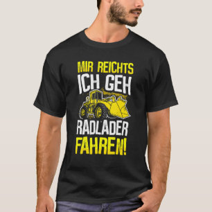 Treiber-Digger-Digger-Loader-Rad Lo T-Shirt
