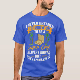 Treiber für die Lieferung von Speisen Pizza Courie T-Shirt