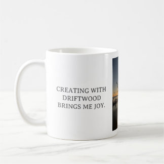 Treibholz zu verarbeiten, erfüllt mich mit Freude, Kaffeetasse
