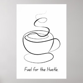 Treibstoff für das Hustel - Motivierend Poster