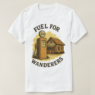 Treibstoff für Wanderer Retro-Gaspumpe Art T-Shirt