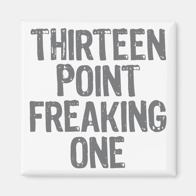 treize points freaking un aimant (Devant)