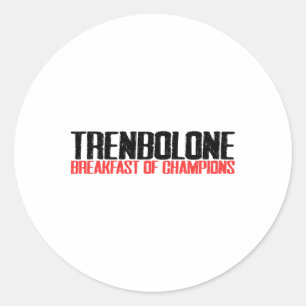 Trenbolone Frühstück von Champions Bodybuilding Gy Runder Aufkleber