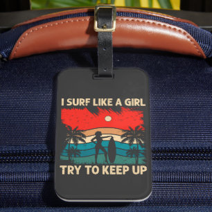 Trendige Surfvibes Ich surfe wie ein Mädchen Gepäckanhänger