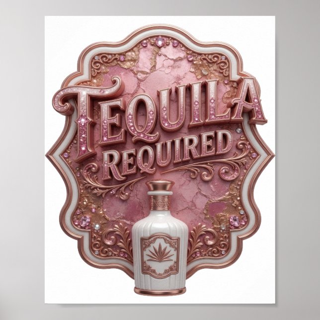 Trendiges Rosa TEQUILA ERFORDERLICH Poster (Vorne)