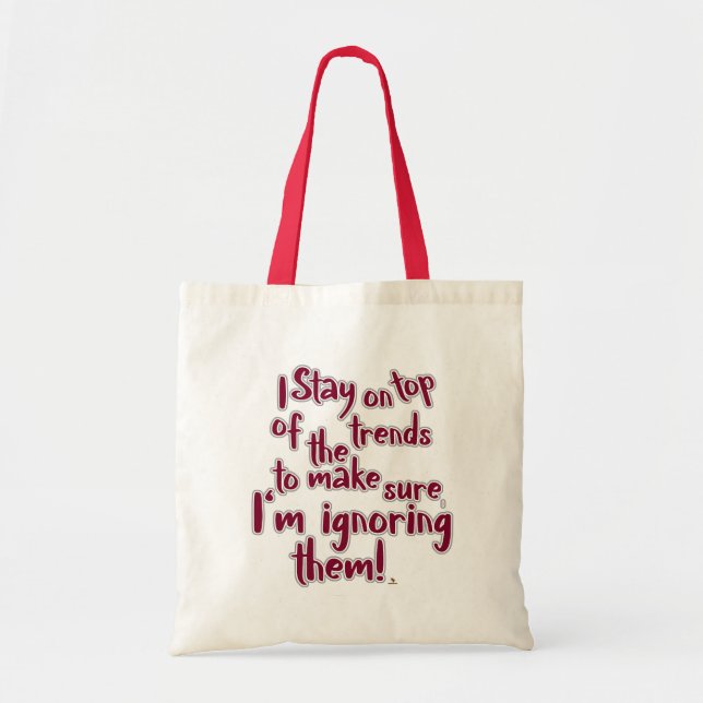 Trends ignorieren Statement Motto Humor Design Tragetasche (Vorne)