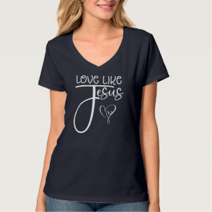 Trendy Christliche religiöse Liebe wie Jesus T-Shirt
