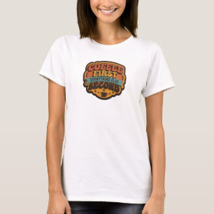 Trendy COFFEE ZUERST ALLES ANDERE ZWEITRANGIG Orig T-Shirt