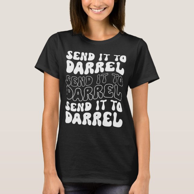 Trendy Drama schickt es an Darrell Meme T-Shirt (Vorderseite)