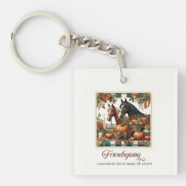 Trendy Friendsgiving Horse Schlüsselanhänger