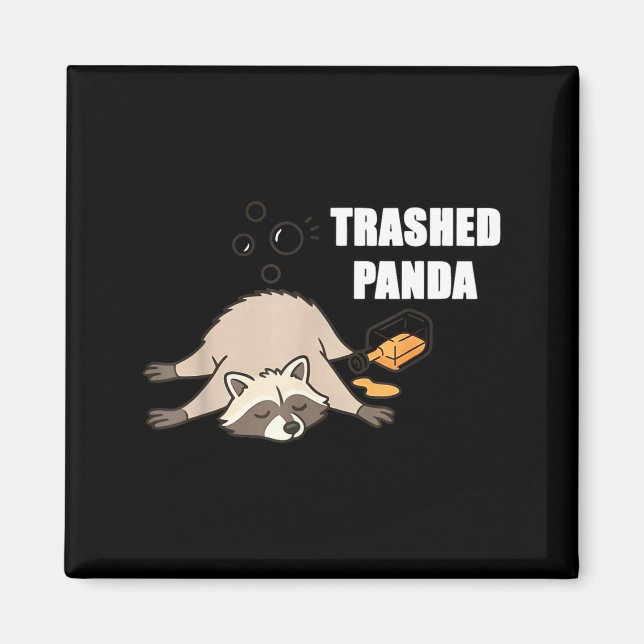 Trendy Funny Trashed Panda Drunk Raccoon Lovers Me Magnet (Vorne)