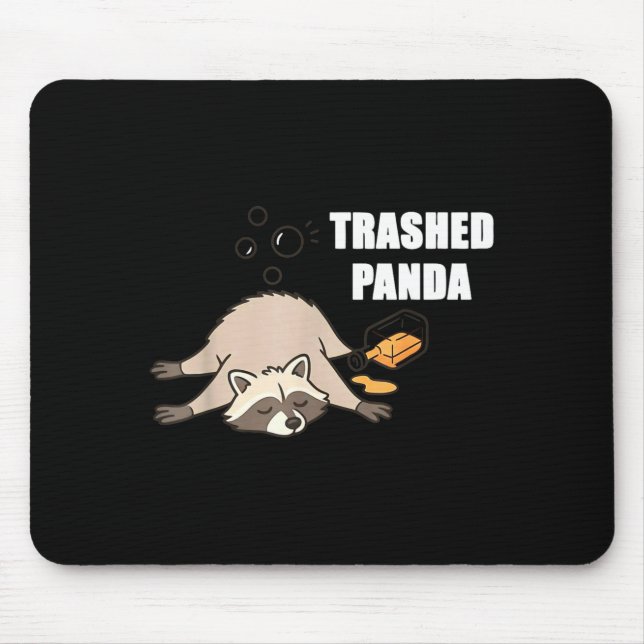Trendy Funny Trashed Panda Drunk Raccoon Lovers Me Mousepad (Vorne)